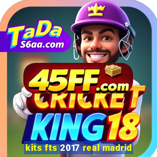 kits fts 2017 real madrid